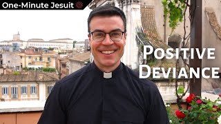 Positive Deviance  OneMinute Jesuit [upl. by Oranneg]