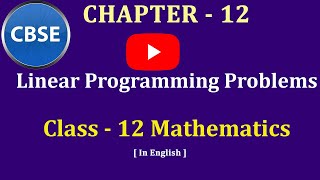 15 Linear Programming Problems  CBSE Maths Class 12  For Educators [upl. by Hogle931]