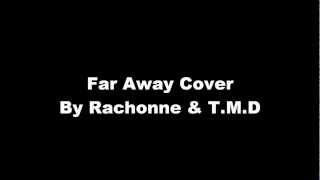 Tyga  Far Away feat Chris Richardson  Cover By Rachonne amp TMD [upl. by Etnad359]