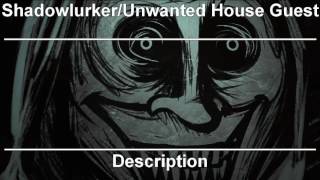 Real Life Myths  Shadowlurker  Unwanted House Guest [upl. by Dorin]