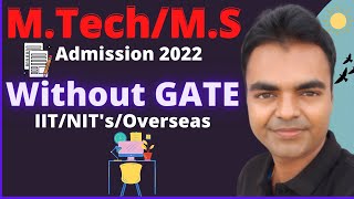 MTechMS Admission 2022 in IITNITForeign Universities Without GATE in India [upl. by Elram]