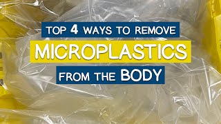 Top 4 Ways to Remove Microplastics from the Body [upl. by Qifar633]