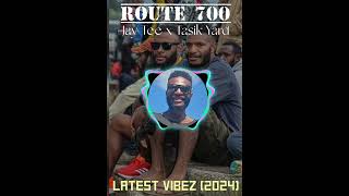 Jay Tee x Tasik YardRoute 700Latest 2024 [upl. by Ney]