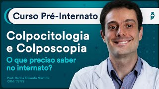 Colpocitologia e Colposcopia  O que preciso saber no internato [upl. by Nayhr212]