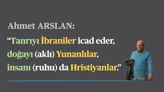 Ahmet Arslan Bilimsel düşüncenin gelişimi ve dinlerin doğuşu seslendirme [upl. by Elah]