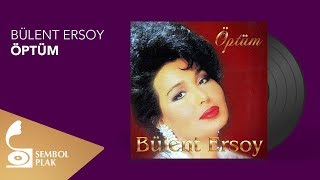 Bülent Ersoy  Öptüm Full Albüm [upl. by Guss841]