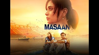 Masaan  Movie Review  Anupama Chopra [upl. by Anelrac]