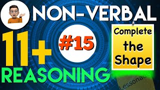 11 Plus Non Verbal Reasoning  Type 15  Complete the shape  Lessonade [upl. by Thedrick]