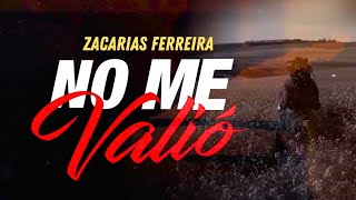 Zacarías Ferreira  NO ME VALIÓ lyric video bachata [upl. by Laehctim]