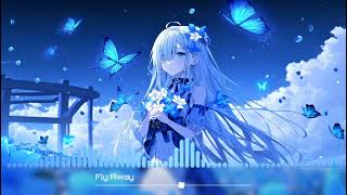 Nightcore  Fly Away [upl. by Nellda]