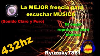 El Mejor Reproductor para Android  432hz Mejor Frecuencia Sonido Puro y Claro [upl. by Issor422]