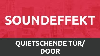 SoundEffekt  Quietschende Tür • Squeaky Door HD [upl. by Eemak989]