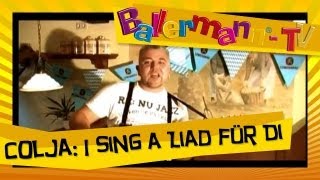 Colja  I sing a Liad für Di  BALLERMANNTV MUSIKVIDEO [upl. by Eitsud529]