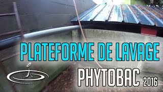 Plateforme de lavage et phytobac  2016 [upl. by Bensen]