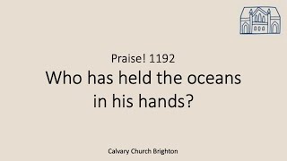 Who has held the oceans in his hands Behold our God [upl. by Steffie594]