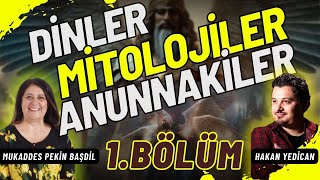 DİNLERMİTOLOJİLERANUNNAKİLER  1BÖLÜM hakanyedican mukaddespekinbaşdil anunnaki mitoloji [upl. by Eintroc]