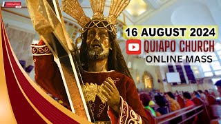 Quiapo Church Live Mass Today  August 16 2024 Friday MISA NG POONG HESUS NAZARENO [upl. by Cormac327]