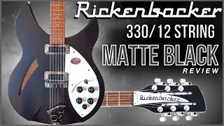 My DREAM Guitar  Rickenbacker 33012 MATTE BLACK 4K Unboxing amp Review [upl. by Anilyx]