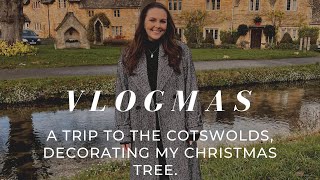 VLOGMAS  A TRIP TO THE COTSWOLDS DAYLESFORD FARM DECORATING MY CHRISTMAS TREE AN ELEMIS UNBOXING [upl. by Gemma456]