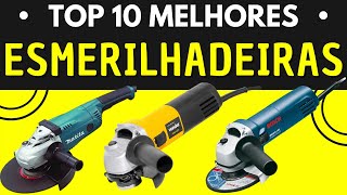 10 Melhores Esmerilhadeiras  Qual Melhor Marca de Esmerilhadeira Melhor Esmerilhadeira Angular [upl. by Taylor]