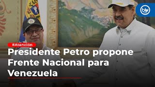 Petro propone Frente Nacional para Venezuela que se turnen el poder y elecciones libres [upl. by Carnahan24]