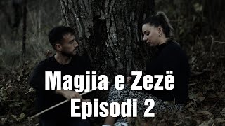 TREGIME POPULLORE SHQIPTARE  MAGJIA E ZEZE Episodi 2 Dashni me magji [upl. by Ardelle]