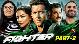 FIGHTER Movie REACTION  Part 2  Hrithik Roshan Deepika Padukone Anil Kapoor [upl. by Orlando846]