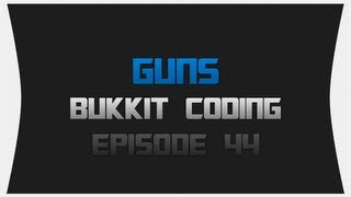 Bukkit Coding  Episode 44 Guns [upl. by Renferd]