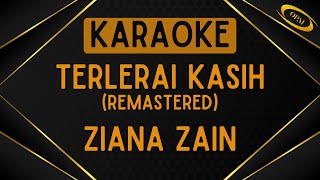 Ziana Zain  Terlerai Kasih Remastered Karaoke [upl. by Shoshana]