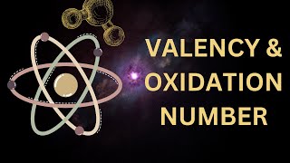 Valency Oxidation number ll CHSE Intermediate Chemistry ll Class 11 [upl. by Zwick96]