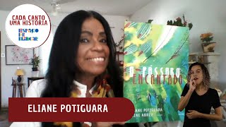 CadaCantoUmaHistória quotO Pássaro Encantadoquot com Eliana Potiguara  Episódio 2 [upl. by Grof]