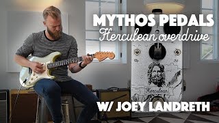 Mythos Pedals Herculean Overdrive Demo w Joey Landreth [upl. by Anemolihp]