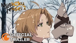 Mushoku Tensei Jobless Reincarnation Season 2  OFFICIAL TRAILER [upl. by Starks]