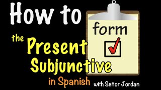 03 How to form the Present Subjunctive in Spanish [upl. by Enitsed]