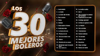 Los 30 Mejores Boleros  Boleros de la Edad de Oro del Bolero [upl. by Airal]