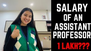 Salary of an Assistant Professor 👩‍🏫  1 Lakh and more  Latest UGC Norms [upl. by Ylatfen]