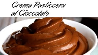 CREMA PASTICCERA AL CIOCCOLATO FACILISSIMA [upl. by Suisyola]