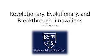 Revolutionary Evolutionary and Breakthrough Innovations Simplified in JUST 12 Minutes [upl. by Nnaylrebmik598]