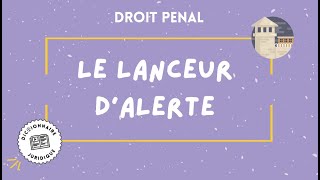 LANCEUR DALERTE en droit pénal🔤 [upl. by Ardnot]