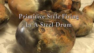 Primitive Style Pottery Firing in a Steel Barrel [upl. by Doherty20]