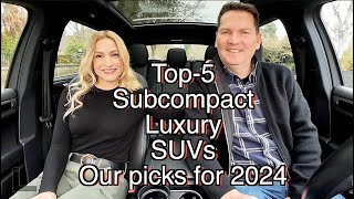 Top5 Luxury Subcompact SUVs  Our picks for 2024 [upl. by Justicz]