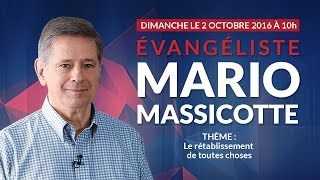 Le rétablissement de toutes choses  Évangéliste Mario Massicotte [upl. by Rodman191]