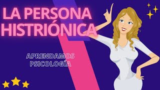 Cómo es alguien con Personalidad Histriónica [upl. by Cerallua]