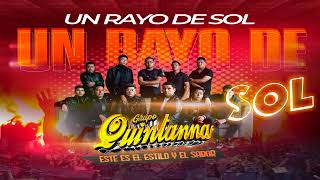 Grupo Quintanna  Un Rayo De Sol ESTRENO 2023 [upl. by Latrice]