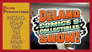 DeLand Comics amp Collectibles Show 2024 Recap  Palma Productions [upl. by Mychael]