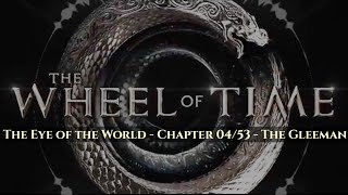 The Wheel Of Time  The Eye of The World  Chapter 0453  The Gleeman Full Series [upl. by Shum]