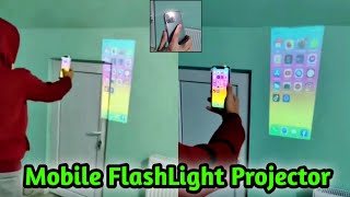 Mobile FlashLight Video Projector in any Mobile💯😱 FlashLight Hd video Projector app tutorial [upl. by Roybn570]