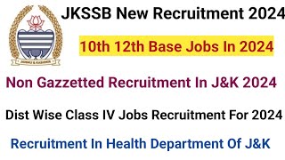 JKSSB Class IV amp Non Gazzetted Posts Recruitment 2024  10th Pass Eligible  Check Details Here [upl. by Fatimah]