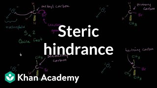 Steric hindrance  Substitution and elimination reactions  Organic chemistry  Khan Academy [upl. by Delle]