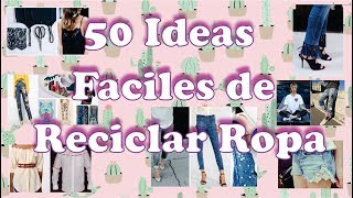 50 Ideas Faciles de reciclar Ropa 👗👖👚🎽 ♻ [upl. by Casta]